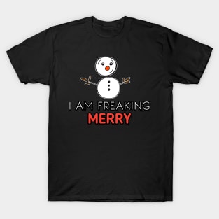 I Am Freaking Marry Snowman Smile T-Shirt